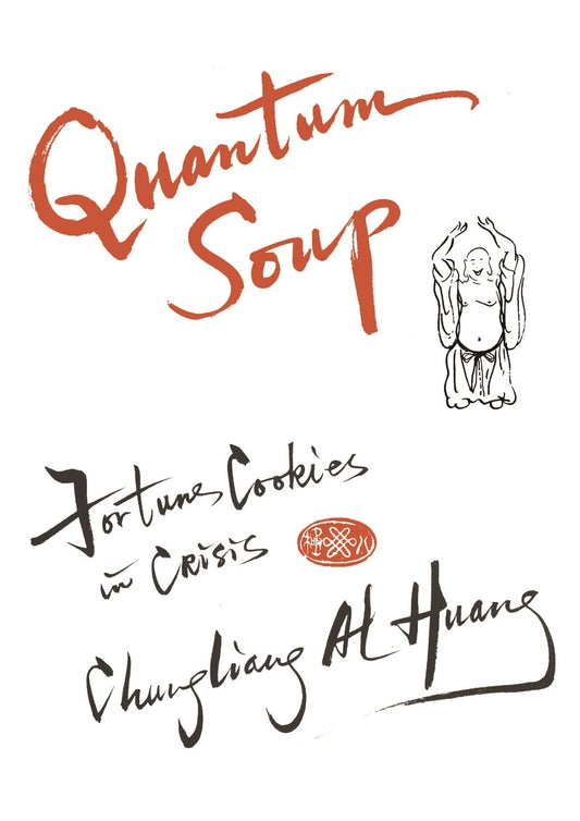 Quantum Soup by Chungliang Al Al Huang