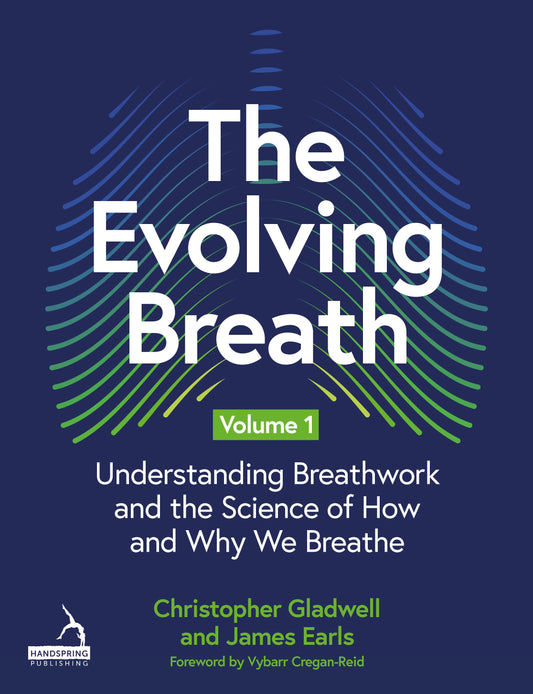 The Evolving Breath Volume 1 by James Earls, Christopher Gladwell