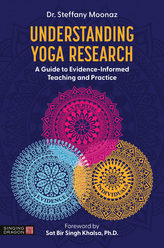 Understanding Yoga Research by Dr Steffany Moonaz, Sat Bir Khalsa