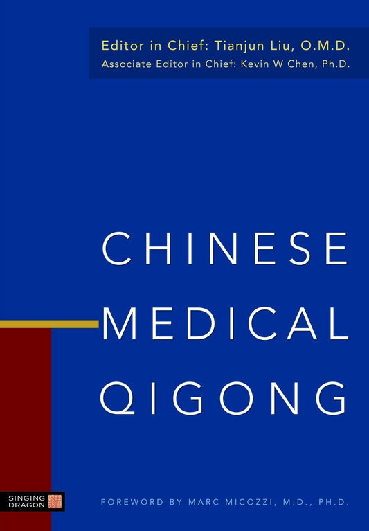 Chinese Medical Qigong by Tianjun Liu, Kevin Chen