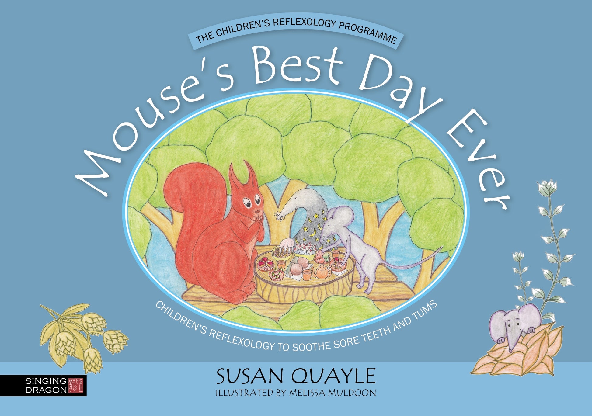 Mouse's Best Day Ever by Susan Quayle, Melissa Muldoon, Spiros Dimitrakoulas, Sally Earlam