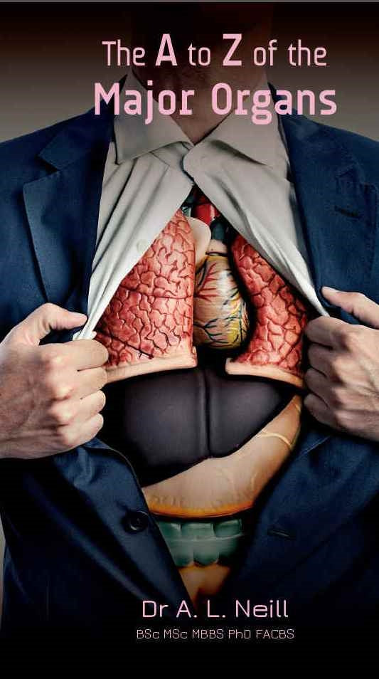 The A to Z of the Major Organs by Amanda Neill