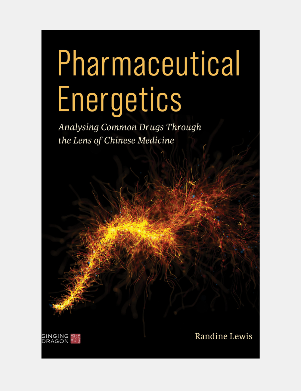 Vital Energies: A Chinese Medicine Guide to Laboratory Tests and Pharmaceuticals