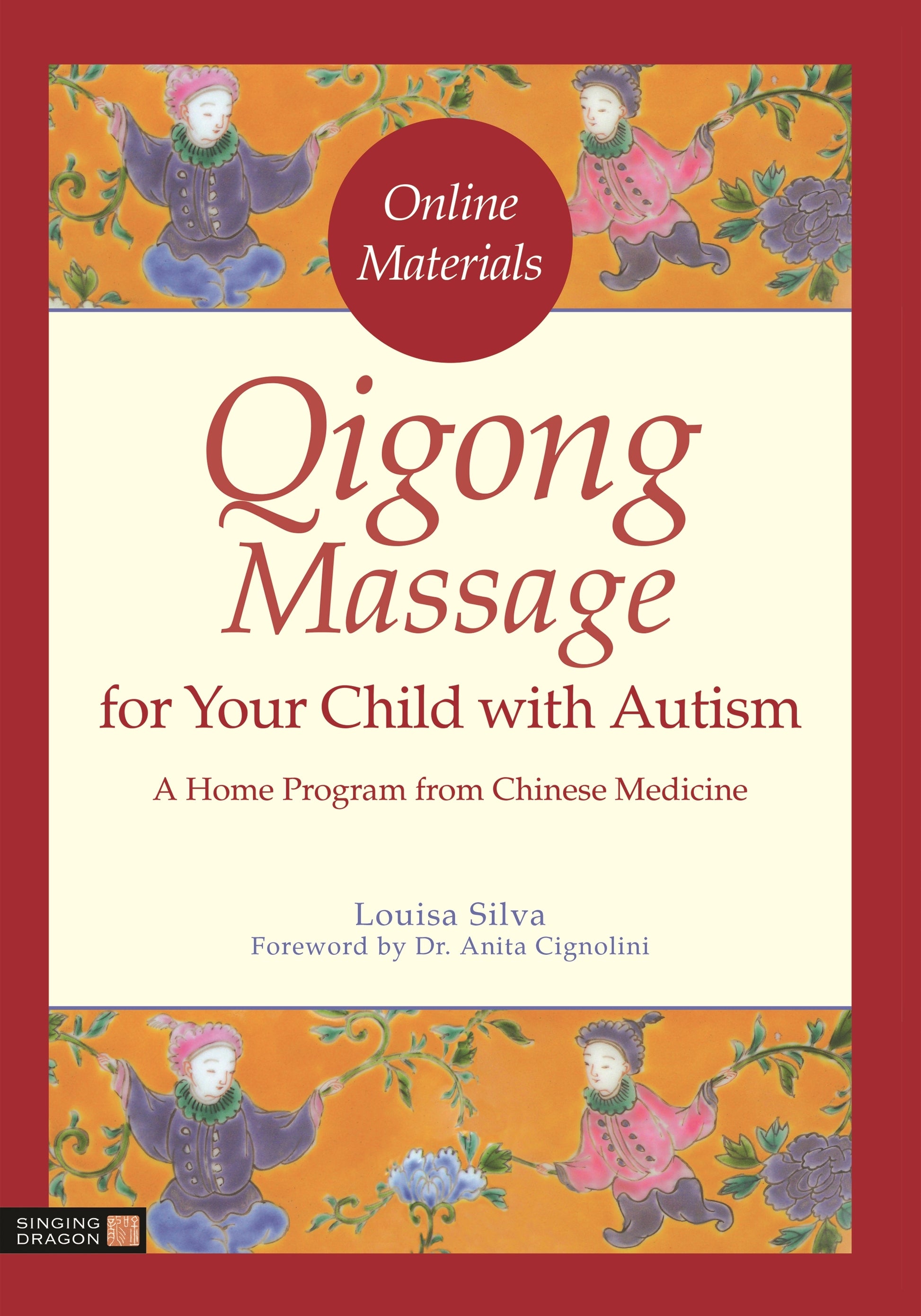 Qigong Massage for Your Child with Autism by Anita Cignolini, Louisa Silva