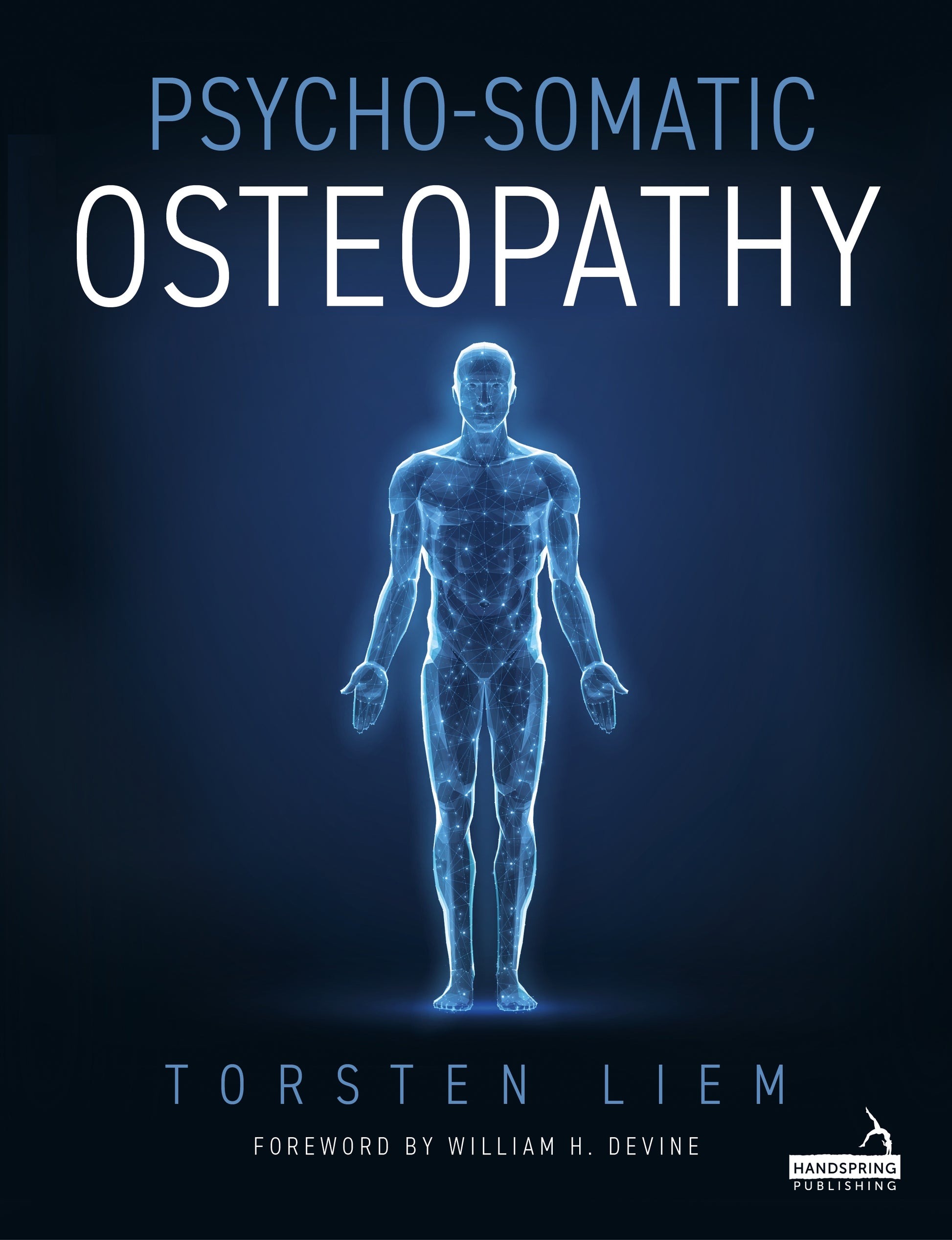 Psycho-somatic Osteopathy by Torsten Liem, William H. Devine