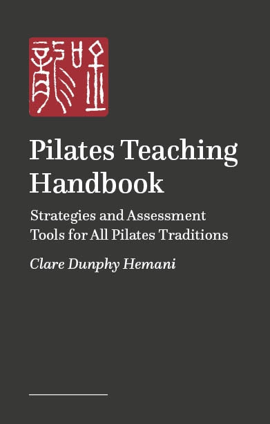 Pilates Teaching Handbook by Clare Dunphy Hermani, Kathi Ross-Nash