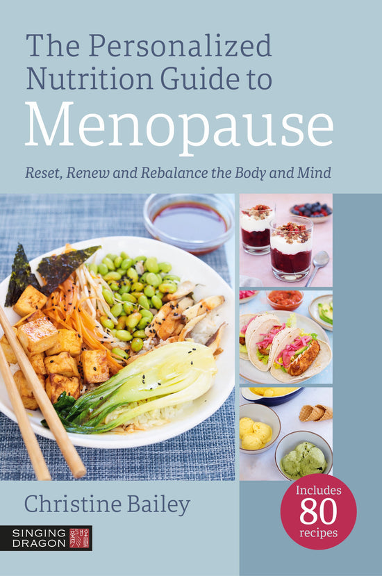 The Personalized Nutrition Guide to Menopause by Christine Bailey
