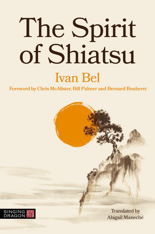 The Spirit of Shiatsu by Ivan Bel