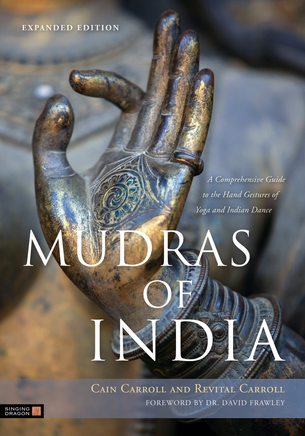 Mudras of India by Cain Carroll, David Frawley, Revital Carroll