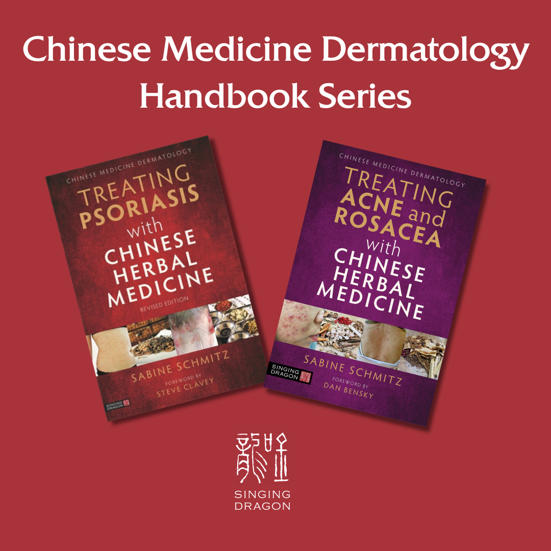 Chinese Medicine Dermatology Handbook Series | Singing Dragon - UK
