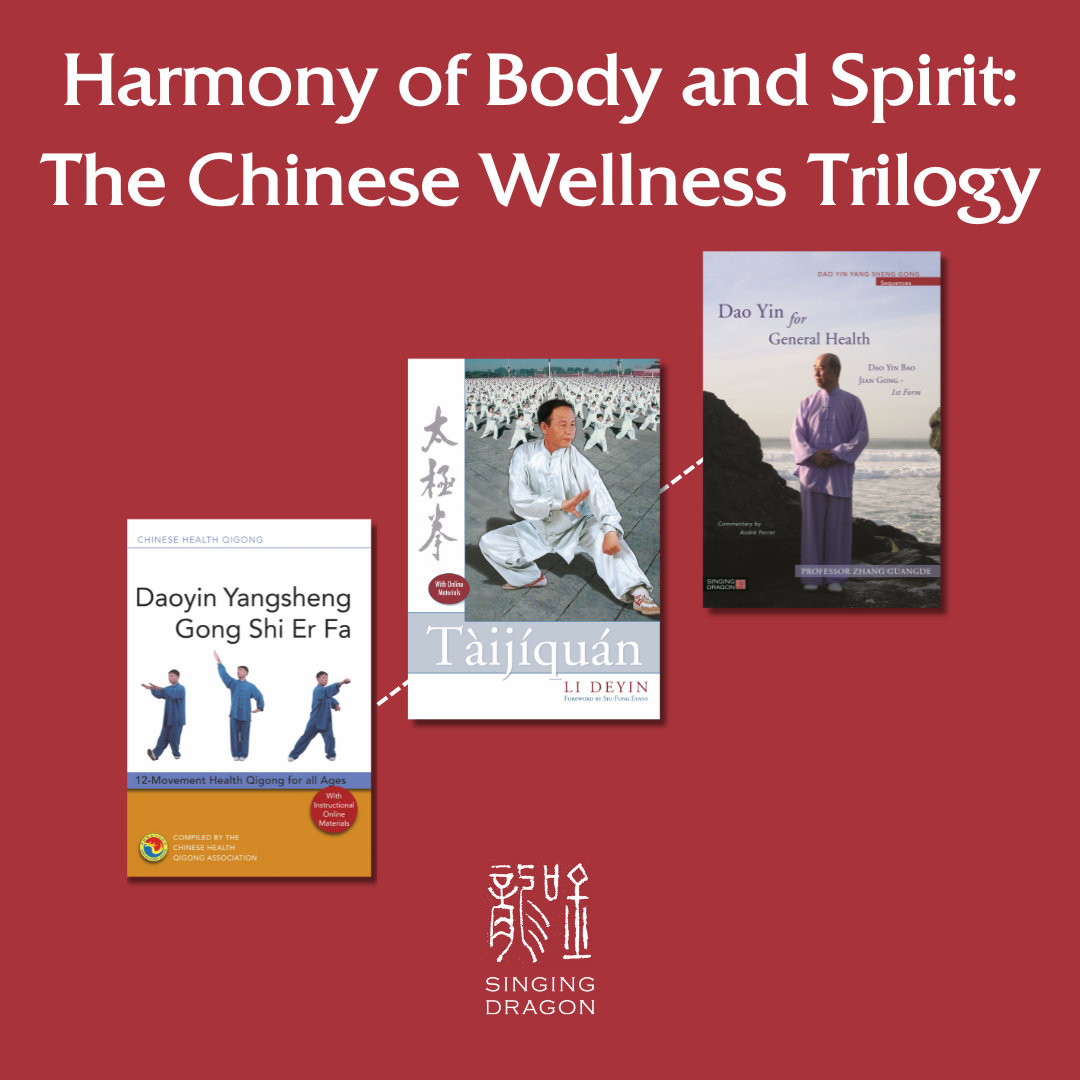 Harmony of Body and Spirit: The Chinese Wellness Trilogy