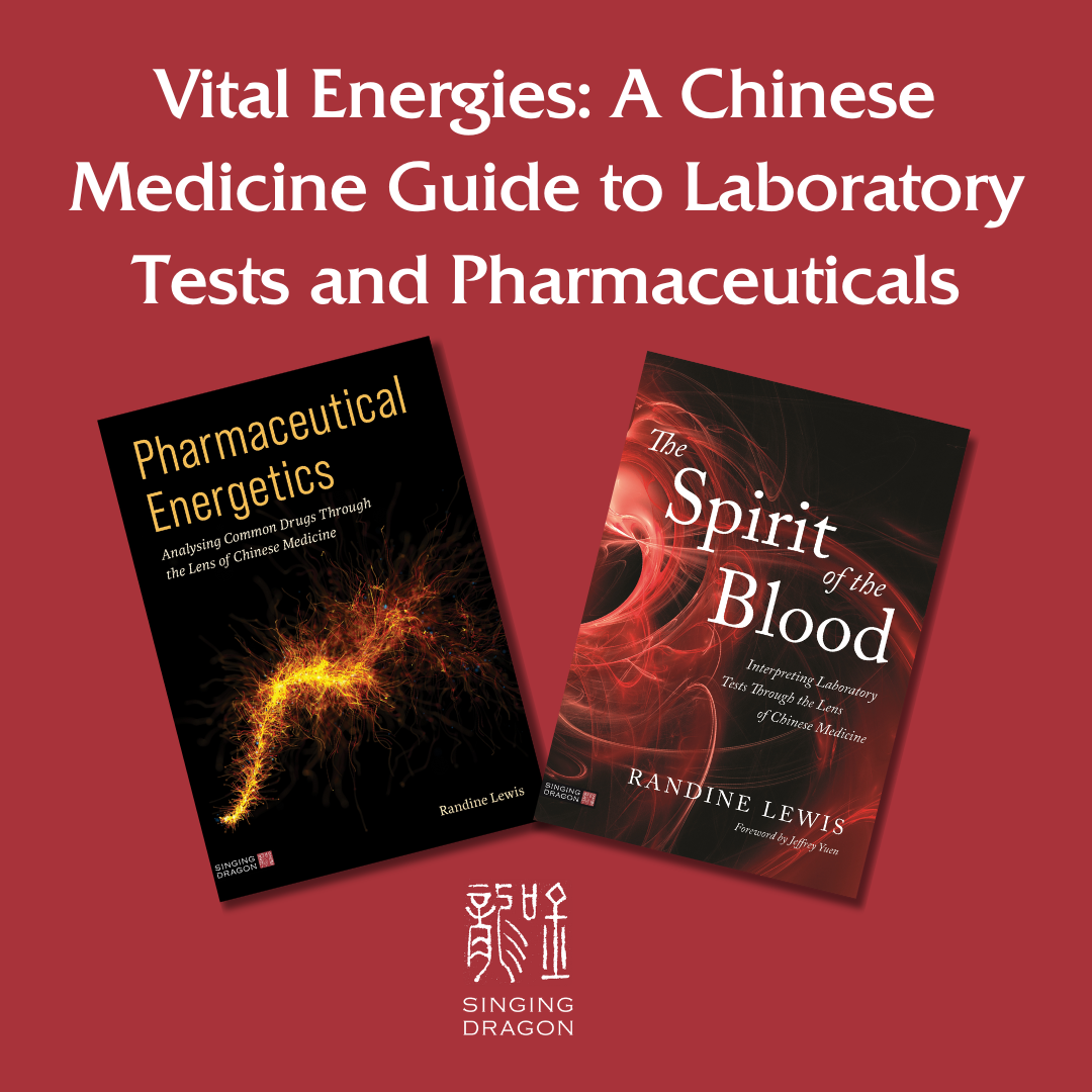 Vital Energies: A Chinese Medicine Guide to Laboratory Tests and Pharmaceuticals