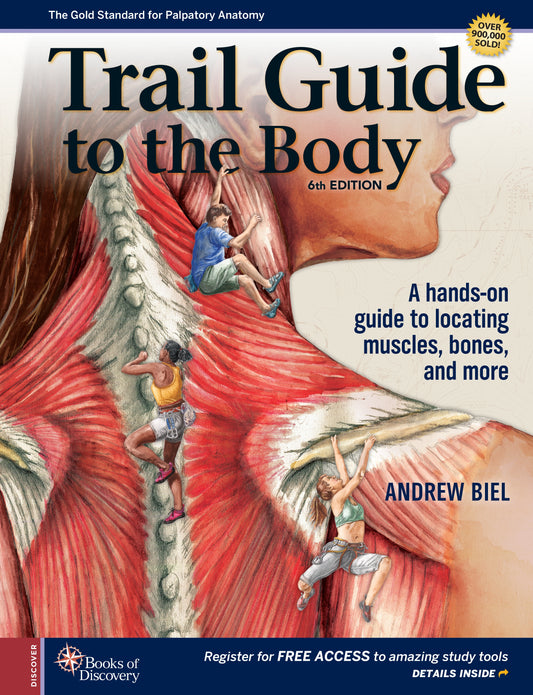 Trail Guide to the Body by Andrew Biel
