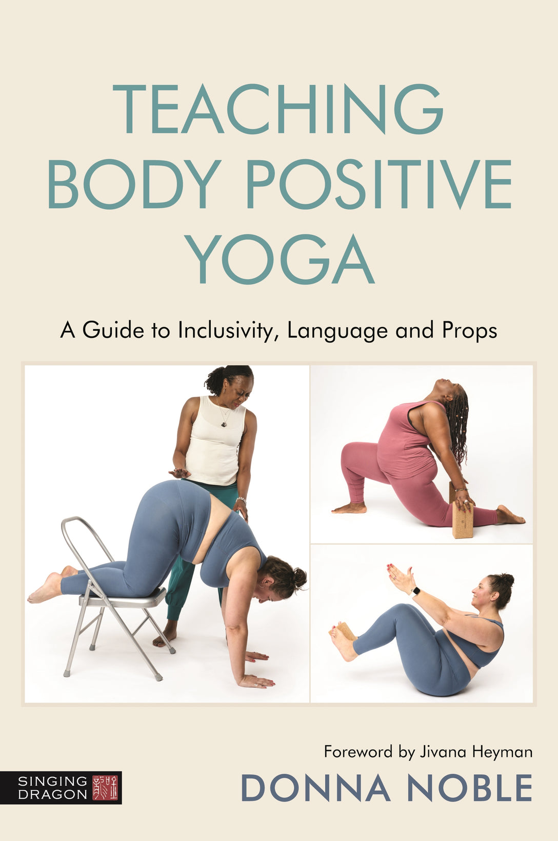 Teaching Body Positive Yoga by Jivana Heyman, Donna Noble