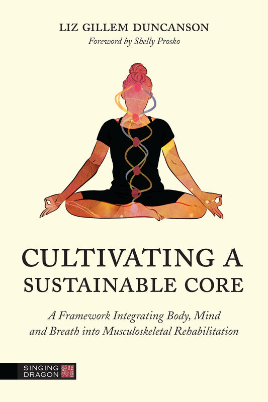 Cultivating a Sustainable Core by Elizabeth Duncanson, Masha Pimas, Shelly Prosko