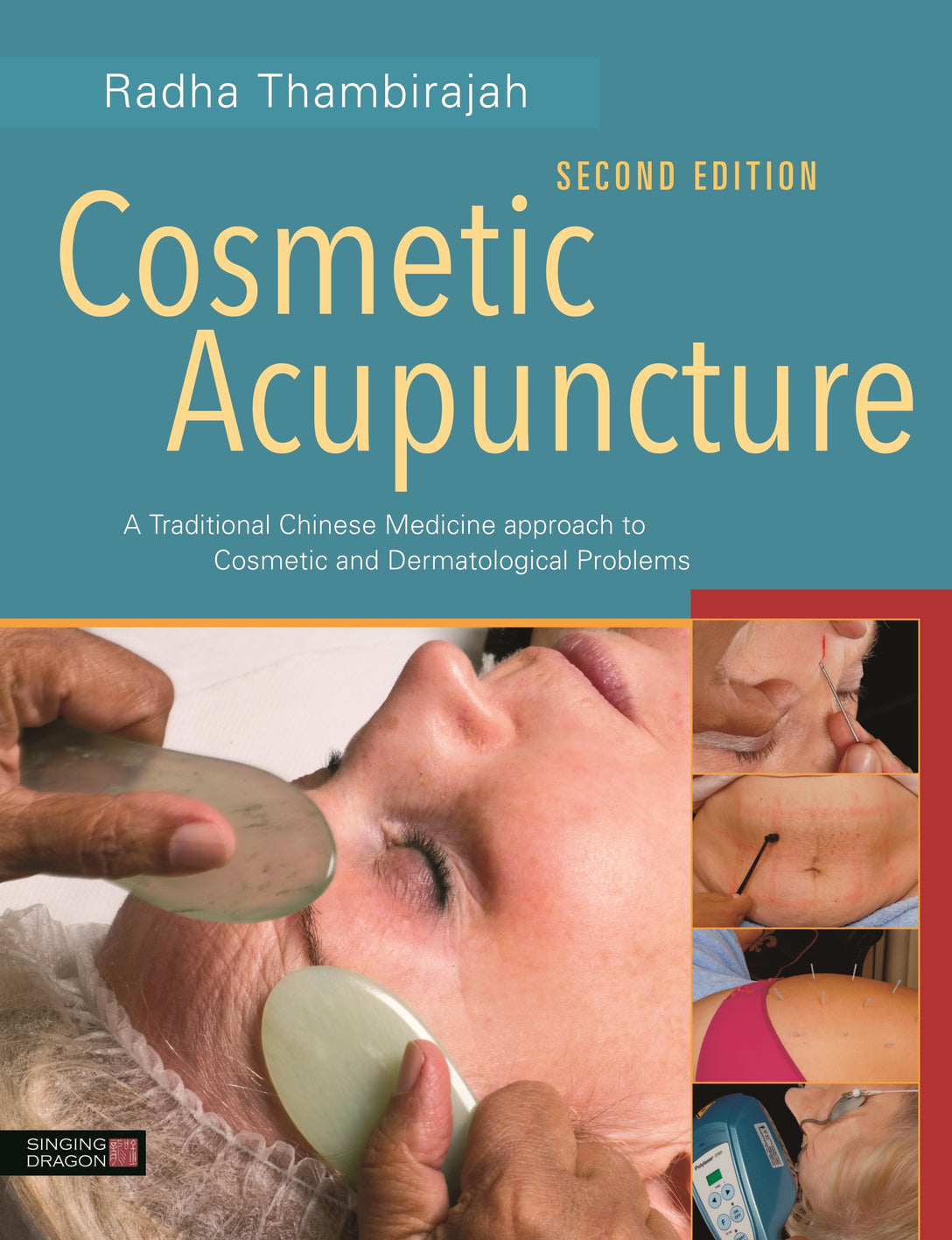 Cosmetic Acupuncture, Second Edition by Radha Thambirajah