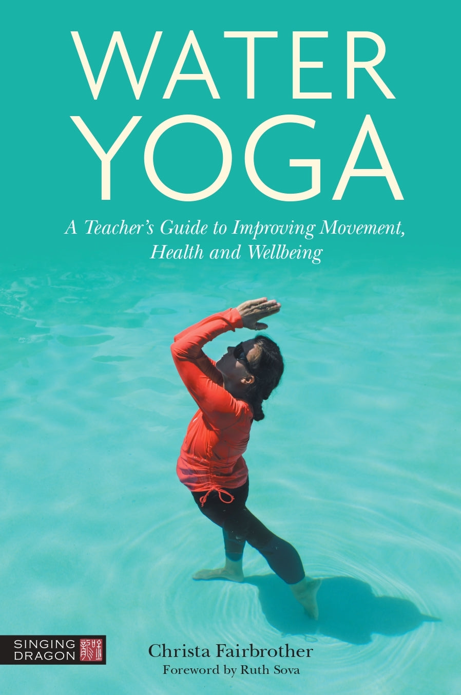 Water Yoga by Christa Fairbrother, Ruth Sova