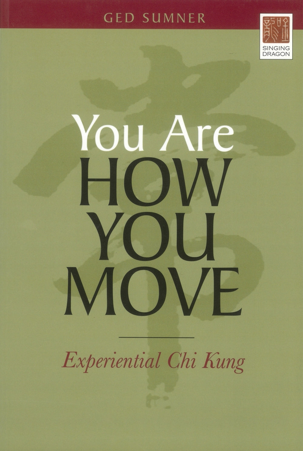 You Are How You Move by Ged Sumner