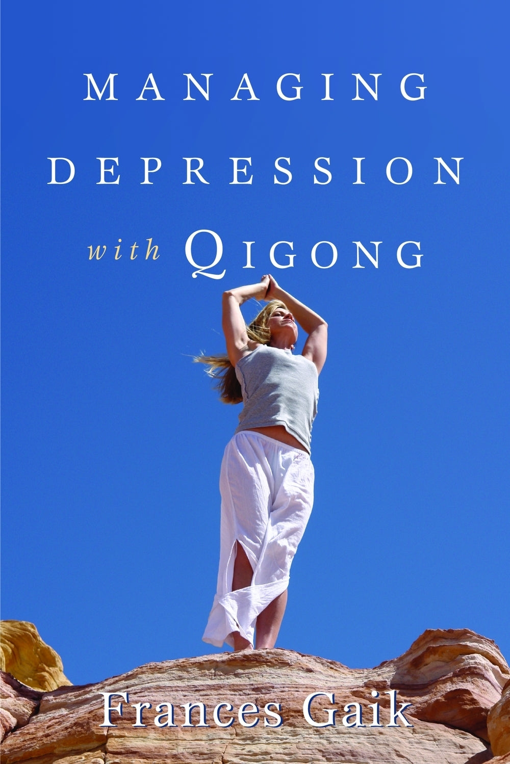 Managing Depression with Qigong by Fran Gaik