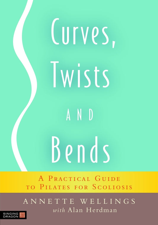 Curves, Twists and Bends by Annette Wellings, Alan Herdman