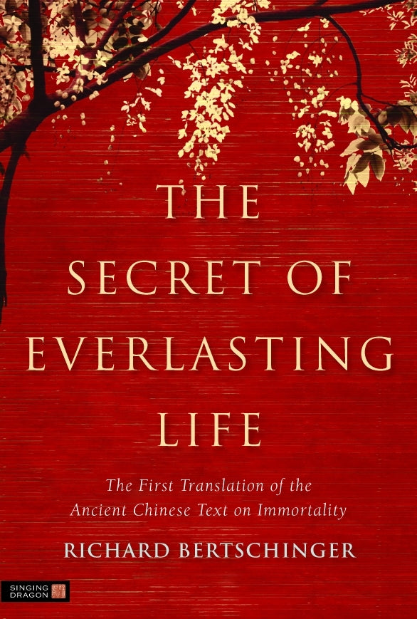 The Secret of Everlasting Life by Richard Bertschinger