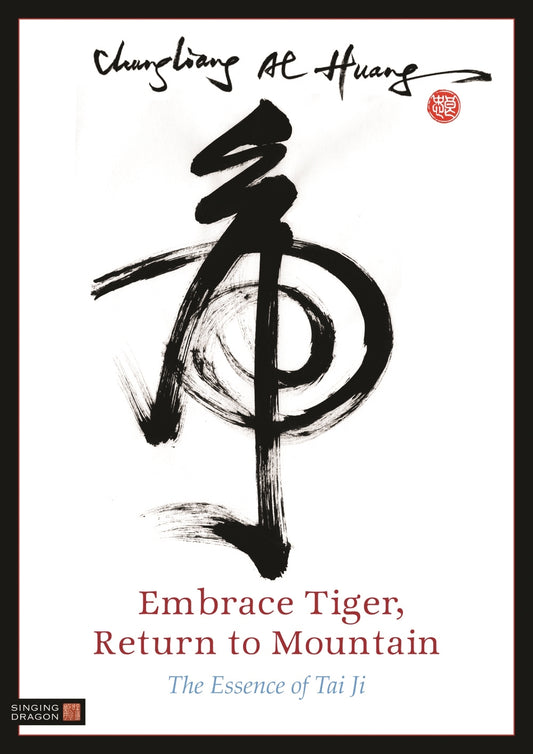 Embrace Tiger, Return to Mountain by Chungliang Al Al Huang