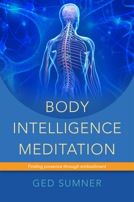 Body Intelligence Meditation by Ged Sumner
