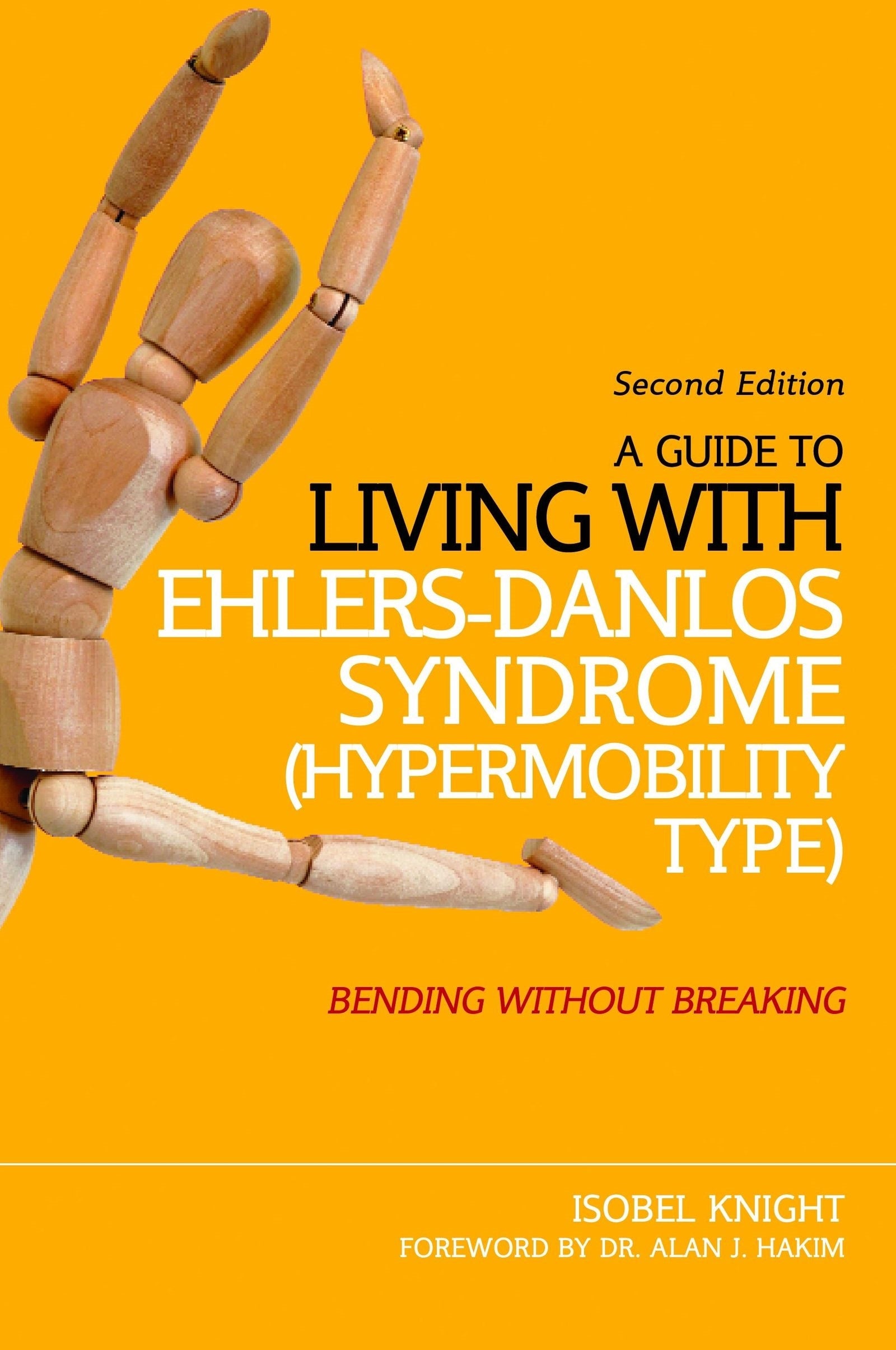 A Guide to Living with Ehlers-Danlos Syndrome (Hypermobility Type) by Alan Hakim, Isobel Knight
