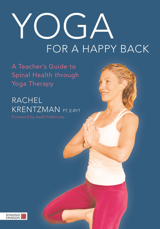 Yoga for a Happy Back by Rachel Krentzman, Aadil Palkhivala