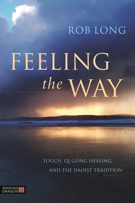 Feeling the Way by Rob Long