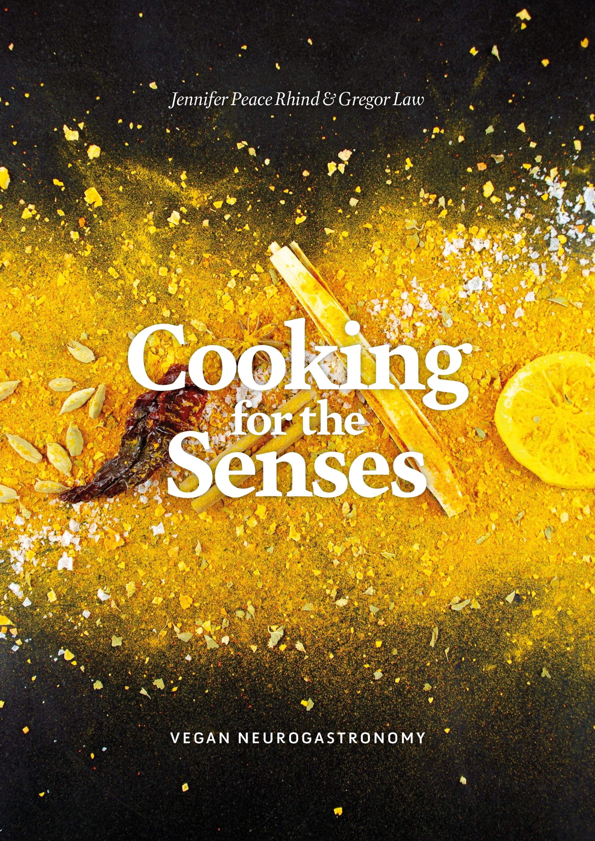 Cooking for the Senses by Jennifer Peace Peace Rhind, Gregor Law