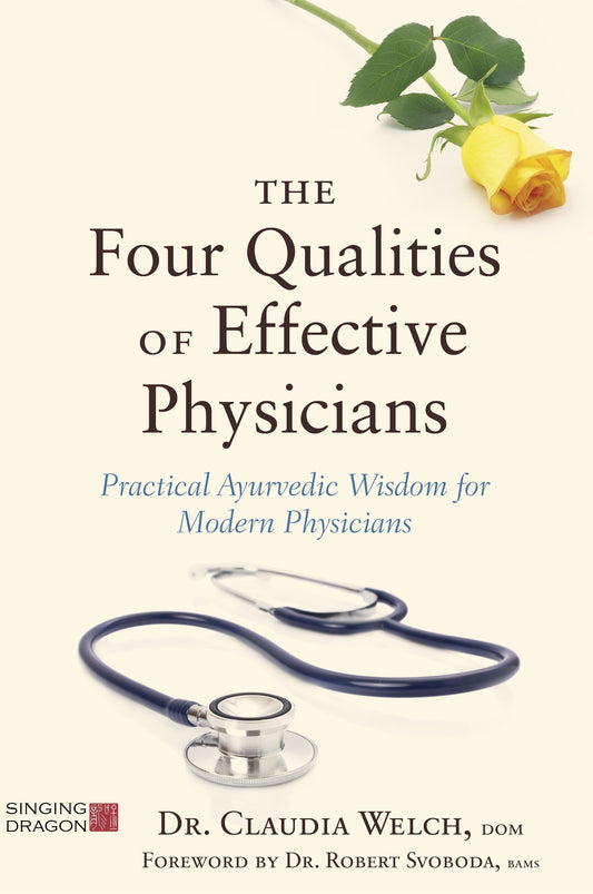 The Four Qualities of Effective Physicians by Claudia Welch, Robert Svoboda