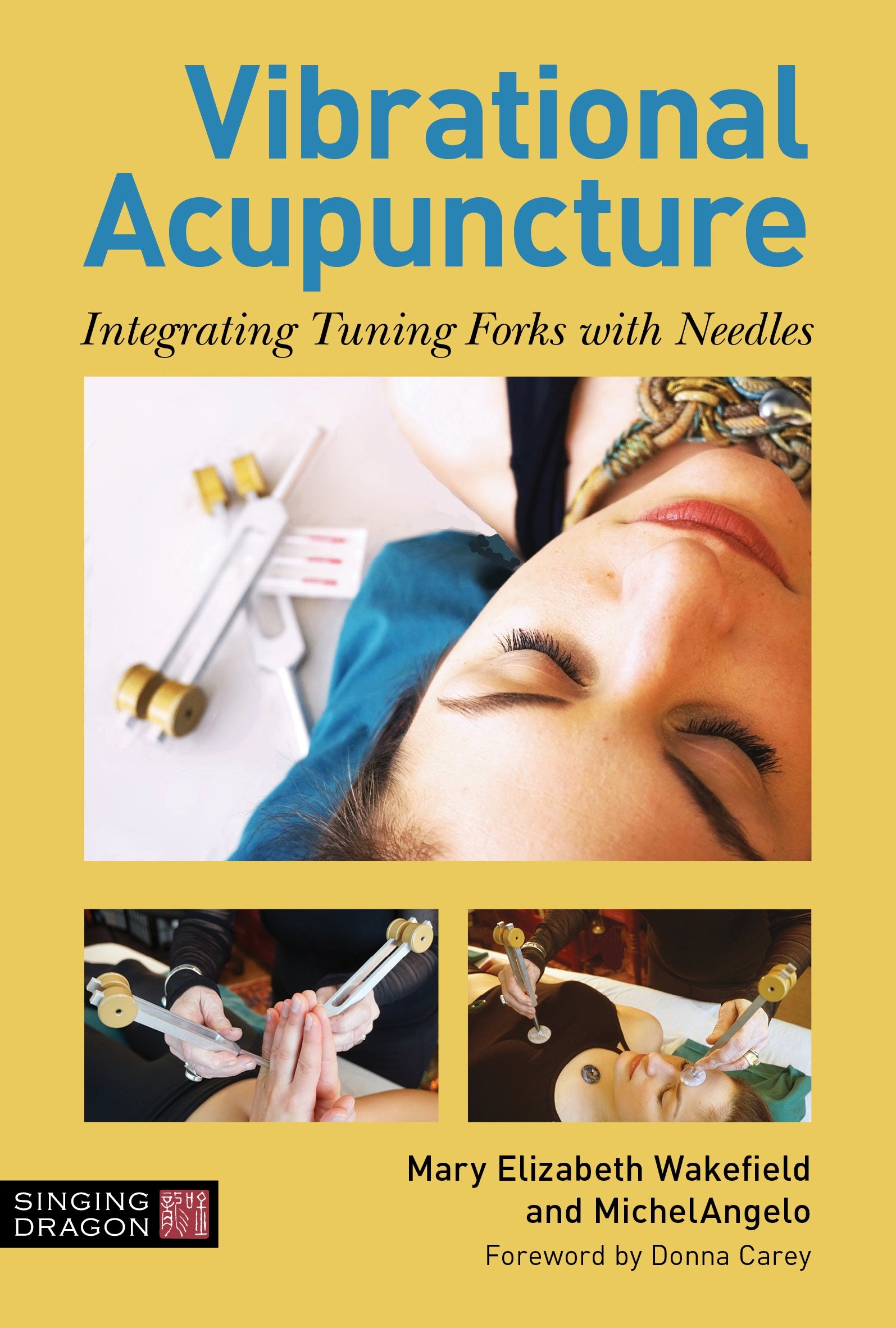 Vibrational Acupuncture by Donna Carey, Mary Elizabeth Wakefield,  MichelAngelo