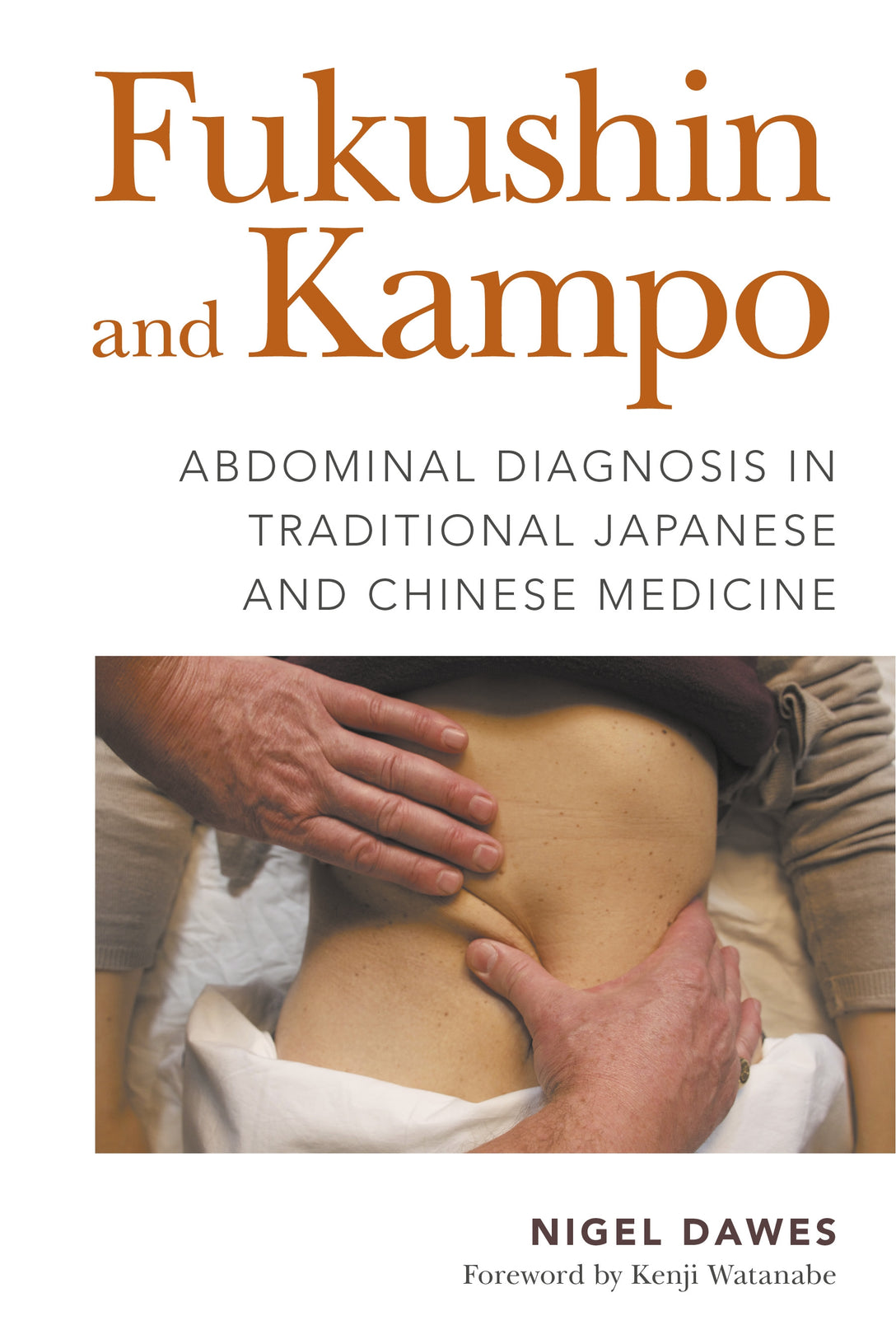 Fukushin and Kampo by Nigel Dawes, Kenji Watanabe