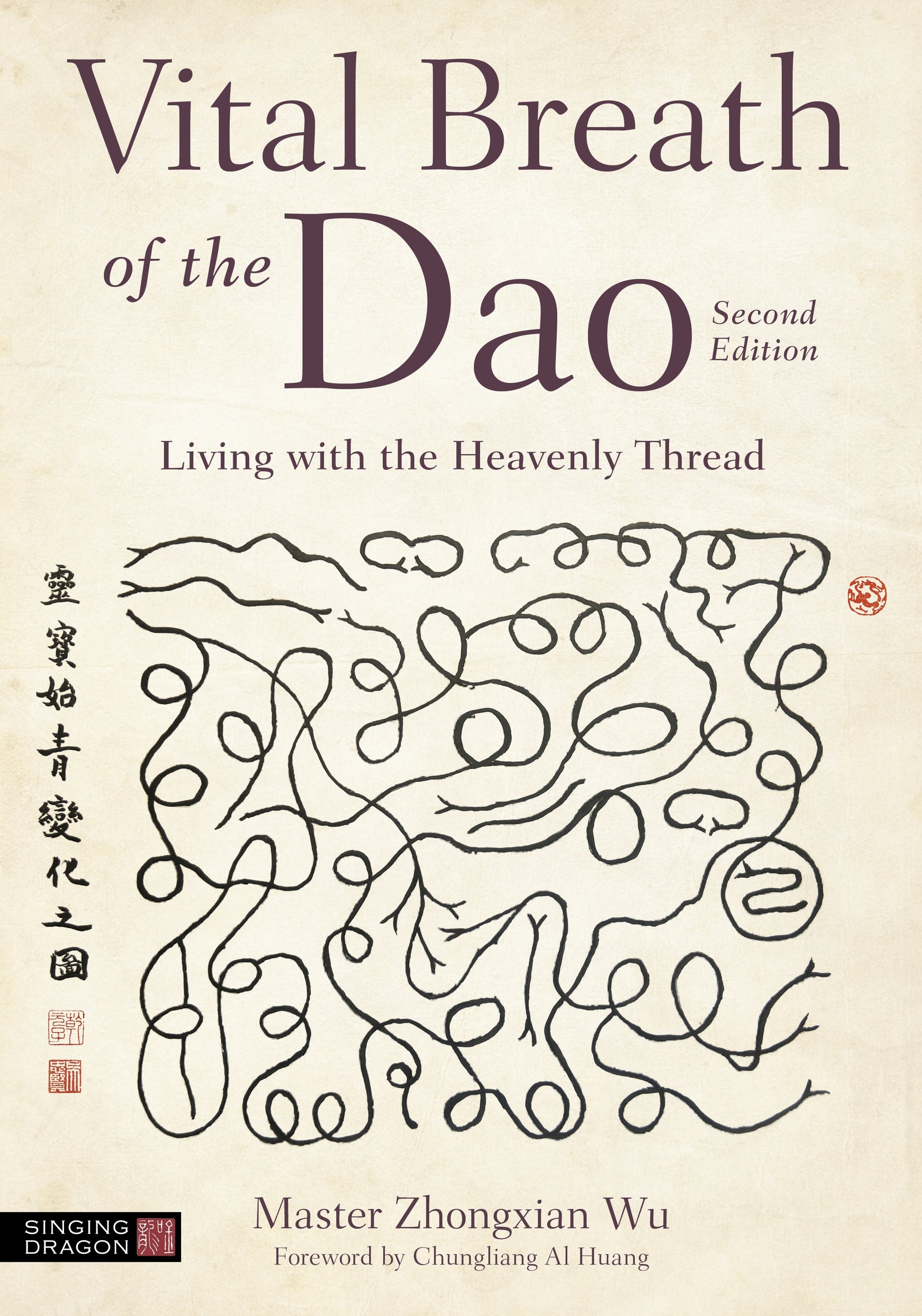 Vital Breath of the Dao by Zhongxian Wu, Zhongxian Wu, Chungliang Al Al Huang