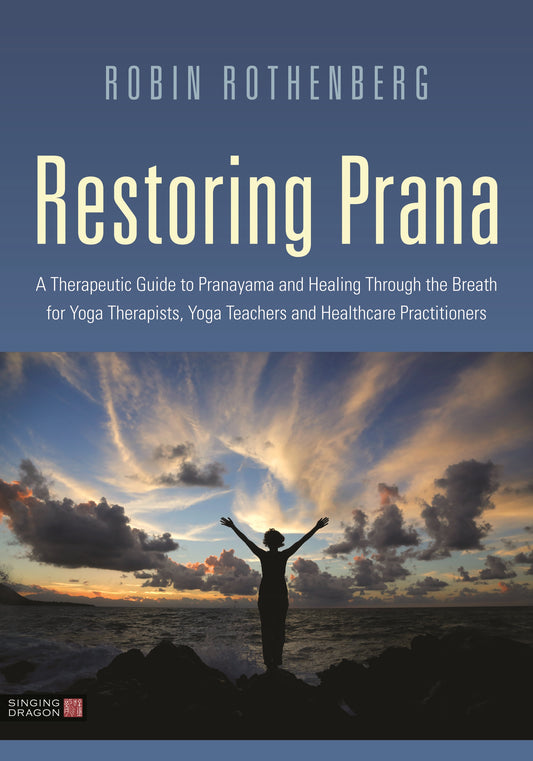 Restoring Prana by Richard Miller, Kirsteen Wright, Robin L. Rothenberg
