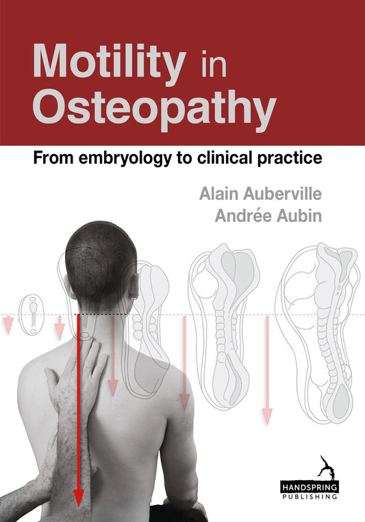 Motility in Osteopathy by Alain Auberville, Andree Aubin