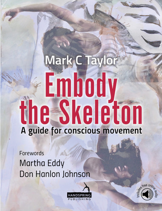 Embody the Skeleton by Mark Taylor