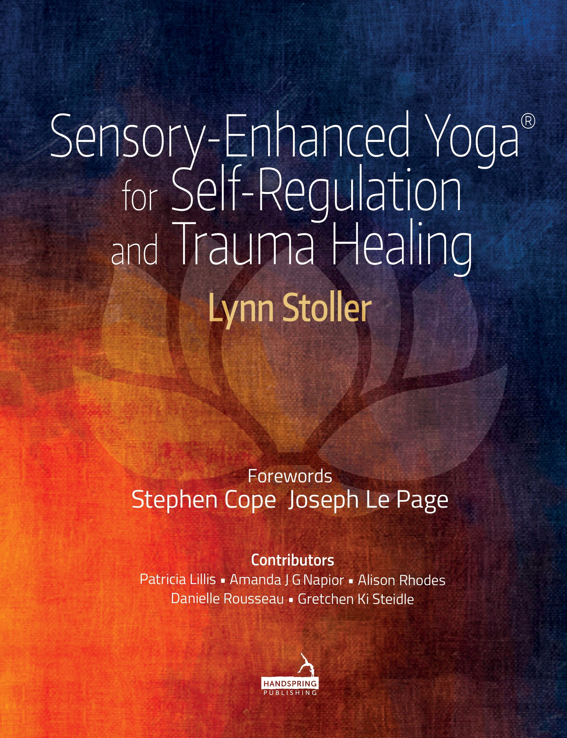 Sensory-Enhanced Yoga® for Self-regulation and Trauma Healing by Lynn Stoller