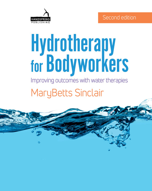 Hydrotherapy for Bodyworkers by MaryBetts Sinclair